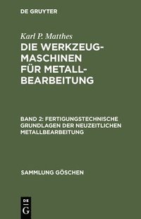 bokomslag Fertigungstechnische Grundlagen der neuzeitlichen Metallbearbeitung