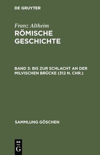 bokomslag Bis Zur Schlacht an Der Milvischen Brcke (312 N. Chr.)