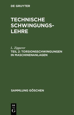 L Zipperer - Torsionsschwingungen in Maschinenanlagen, Inbunden