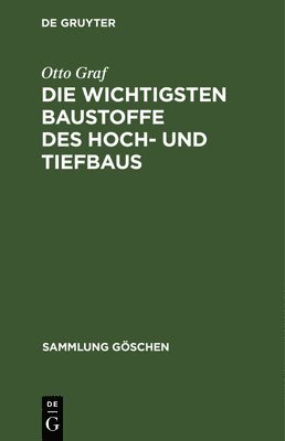 Die wichtigsten Baustoffe des Hoch- und Tiefbaus 1