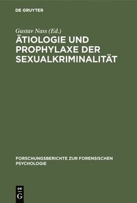 bokomslag tiologie und Prophylaxe der Sexualkriminalitt