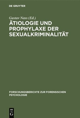 tiologie und Prophylaxe der Sexualkriminalitt 1