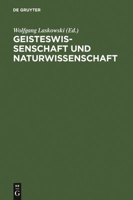 Wolfgang Laskowski - Geisteswissenschaft und Naturwissenschaft, Inbunden