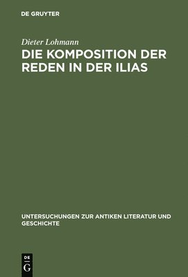 Die Komposition der Reden in der Ilias 1