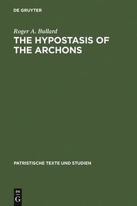 bokomslag The Hypostasis of the Archons