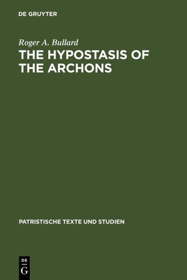 Roger A. Bullard - Hypostasis of the Archons, Inbunden