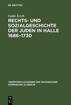 bokomslag Rechts- und Sozialgeschichte der Juden in Halle 1686-1730