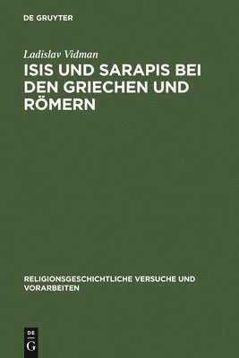 Ladislav Vidman - Isis und Sarapis bei den Griechen und Römern, Inbunden