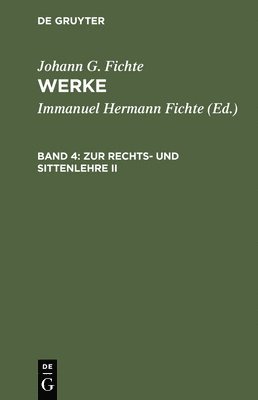 Johann G Fichte, Immanuel Hermann Fichte - Zur Rechts- Und Sittenlehre II, Inbunden