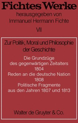 Johann G Fichte, Johann G. Fichte, Immanuel Hermann Fichte - Zur Politik, Moral Und Philosophie Der Geschichte, Inbunden