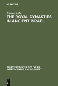 bokomslag The Royal Dynasties in Ancient Israel