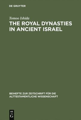 The Royal Dynasties in Ancient Israel 1