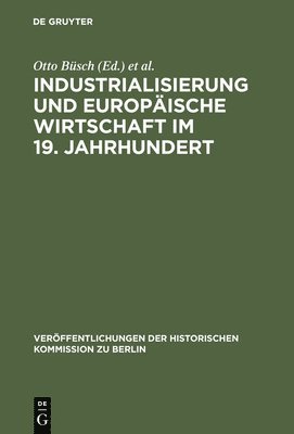 bokomslag Industrialisierung und Europische Wirtschaft im 19. Jahrhundert