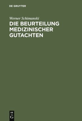 bokomslag Die Beurteilung medizinischer Gutachten