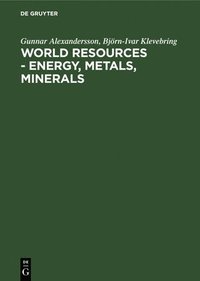 bokomslag World resources - Energy, metals, minerals