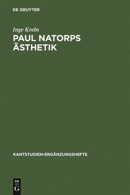 Inge Krebs - Paul Natorps Ästhetik, Inbunden