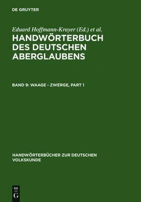 Eduard Hoffmann-Krayer, Hanns Bächtold-Stäubli - Waage - Zwerge, Inbunden