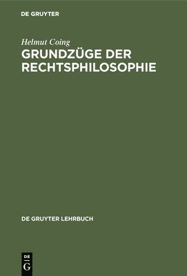 Helmut Coing - Grundzüge der Rechtsphilosophie, Inbunden