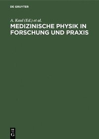 bokomslag Medizinische Physik in Forschung und Praxis