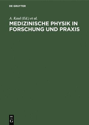 Medizinische Physik in Forschung Und PRAXIS 1