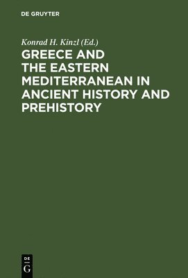 bokomslag Greece and the Eastern Mediterranean in ancient history and prehistory
