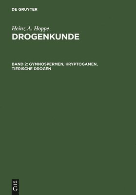 Gymnospermen, Kryptogamen, Tierische Drogen 1