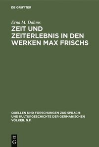 bokomslag Zeit und Zeiterlebnis in den Werken Max Frischs