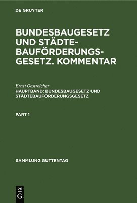 Ernst Oestreicher - Bundesbaugesetz Und Städtebauförderungsgesetz, Inbunden
