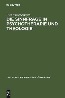 bokomslag Die Sinnfrage in Psychotherapie und Theologie