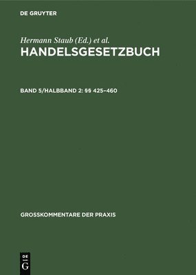 Dieter Brüggemann, Robert Fischer, Paul Ratz, Wolfgang Schilling, Hans Würdinger, Claus-Wilhelm Canaris - §§ 425-460, Inbunden