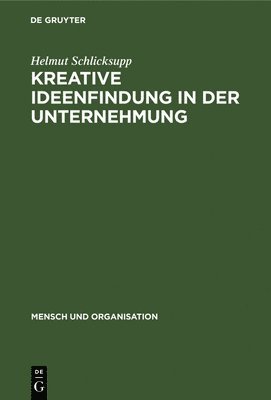 bokomslag Kreative Ideenfindung in der Unternehmung