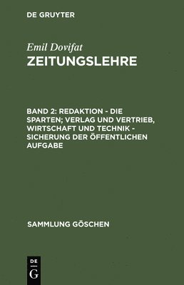 Emil Dovifat - Redaktion - Die Sparten; Verlag Und Vertrieb, Wirtschaft Und Technik - Sicherung Der Öffentlichen Aufgabe, Inbunden
