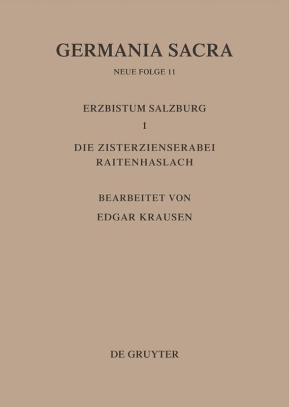 Edgar Krausen, Hedwig Röckelein, Helmut Flachenecker - Die Bistümer der Kirchenprovinz Salzburg. Das Erzbistum Salzburg I. Die Zisterzienserabtei Raitenhaslach, Inbunden
