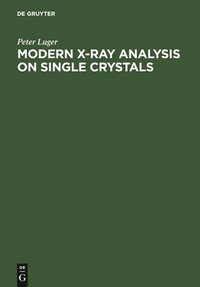 bokomslag Modern X-Ray Analysis on Single Crystals