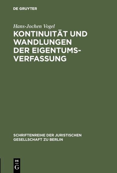 Hans-Jochen Vogel - Kontinuität und Wandlungen der Eigentumsverfassung, Inbunden