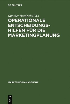 Operationale Entscheidungshilfen für die Marketingplanung