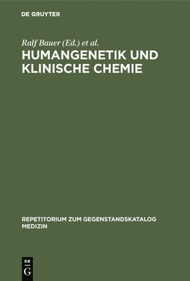 Ralf Bauer - Humangenetik und Klinische Chemie, Inbunden
