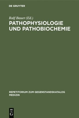 Ralf Bauer - Pathophysiologie und Pathobiochemie, Inbunden
