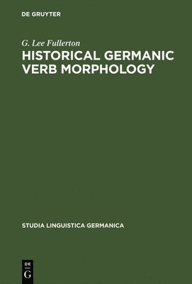 Historical Germanic Verb Morphology 1