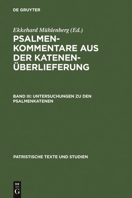 Untersuchungen Zu Den Psalmenkatenen 1