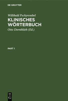 Klinisches Wörterbuch: Mit Klinischen Syndromen Und Einem Anhang Nomina Anatomica