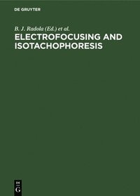 bokomslag Electrofocusing and Isotachophoresis
