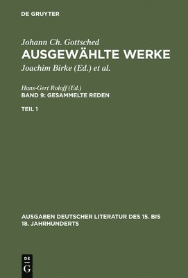 Johann Christoph Gottsched, P M Mitchell, Rosemary Scholl - Ausgewählte Werke, Bd 9/Tl 1, Ausgaben deutscher Literatur des 15. bis 18. Jahrhunderts Band 9/Teil 1, Inbunden