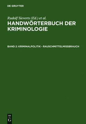 Rudolf Sieverts, Hans J Schneider - Kriminalpolitik - Rauschmittelmißbrauch, Inbunden