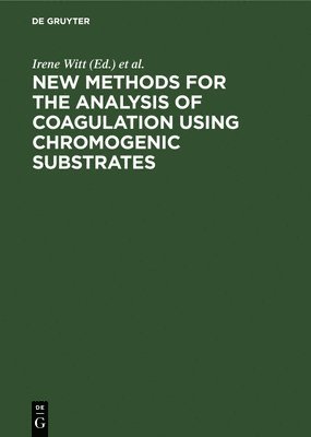 New methods for the analysis of coagulation using chromogenic substrates 1