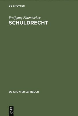 Wolfgang Fikentscher - Schuldrecht, Inbunden