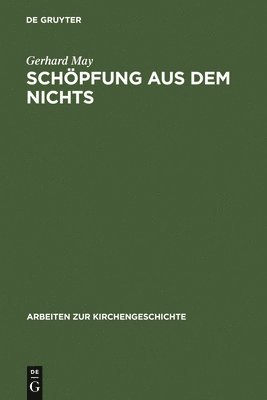 Gerhard May - Schöpfung aus dem Nichts, Inbunden