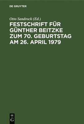 Otto Sandrock - Festschrift Für Günther Beitzke Zum 70. Geburtstag Am 26. April 1979, Inbunden