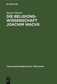 bokomslag Die Religionswissenschaft Joachim Wachs