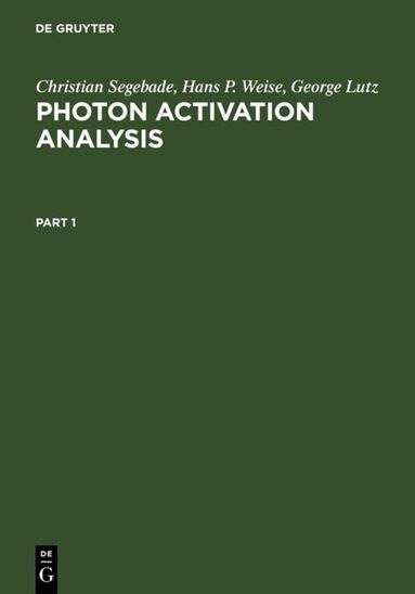 Christian Segebade, Hans-Peter Weise, George John Lutz - Photon Activation Analysis, Inbunden